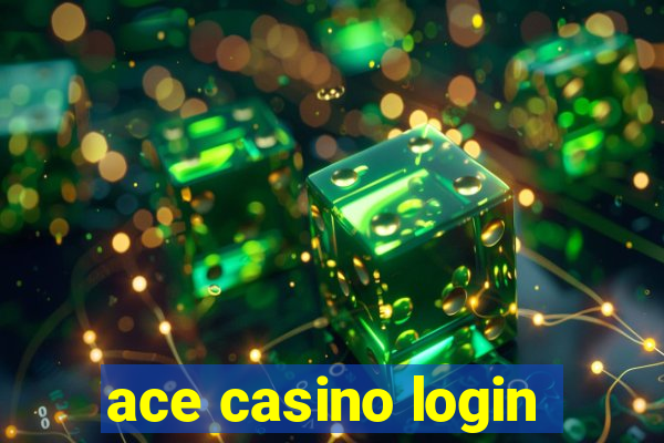 ace casino login